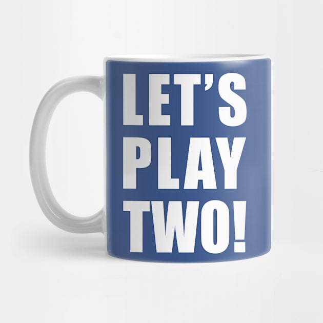 Let's Play Two! by Vandalay Industries